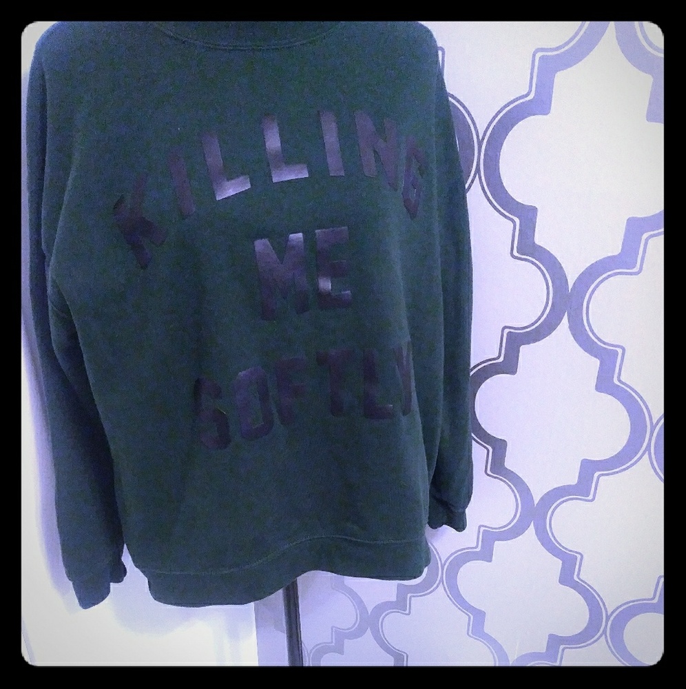 "Killin Me Softly" Sweatshirt Green Lyrix Grunge